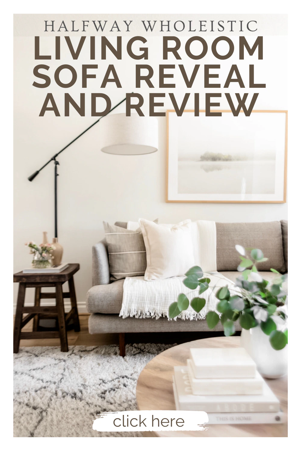 Living Room Sofa Reveal and Review – Halfway Wholeistic